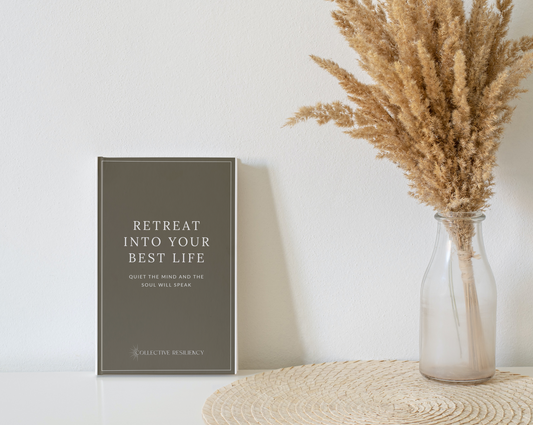 Pre-Order - Retreat Into Your Best Life Journal - Collective Resiliency 